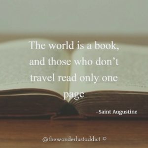 The world is a book, and those who don’t travel read only one page