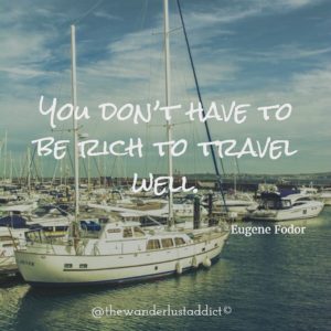 You don’t have to be rich to travel well