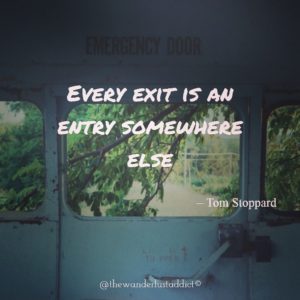 Every exit is an entry somewhere else