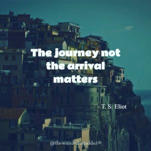 The journey not the arrival matters.