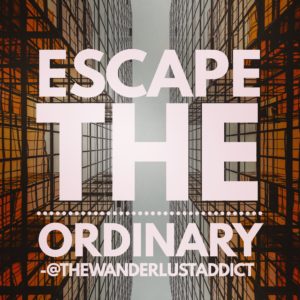 Escape the ordinary