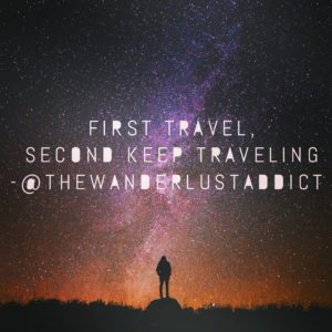 First travel, second keep traveling