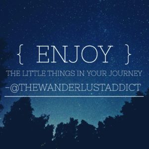 Enjoy the little things in your journey